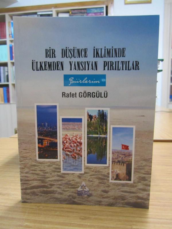 Bir Düşünce İkliminde Ülkemden Yansıyan Pırıltılar - Rafet Görgülü