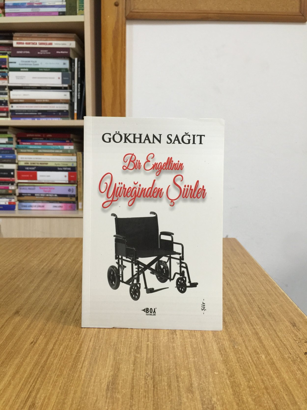 Bir Engellinin Yüreğinden Şiirler - Gökhan Sağıt