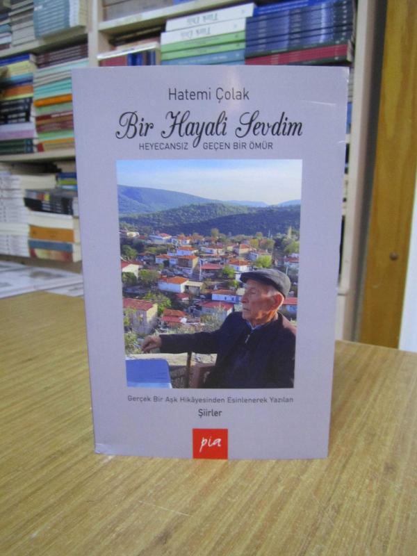 Bir Hayali Sevdim Heyecansız Geçen Bir Ömür - Hatemi Çolak
