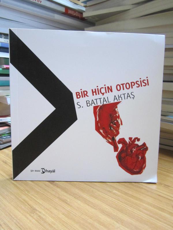 Bir Hiçin Otopsisi - S. Battal Aktaş