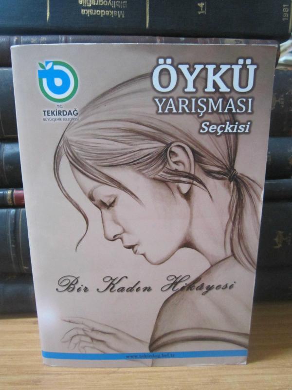 Bir Kadın Hikayesi - Öykü Yarışması Seçkisi