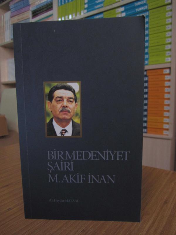 Bir Medeniyet Şairi M. Akif İnan
