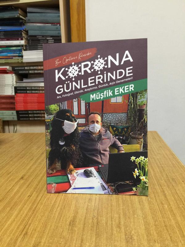 Bir Öğretmenin Kaleminden Korona Günlerinde - Müşfik Eker