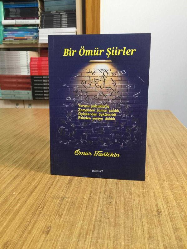 Bir Ömür Şiirler - Ömür Tantekin