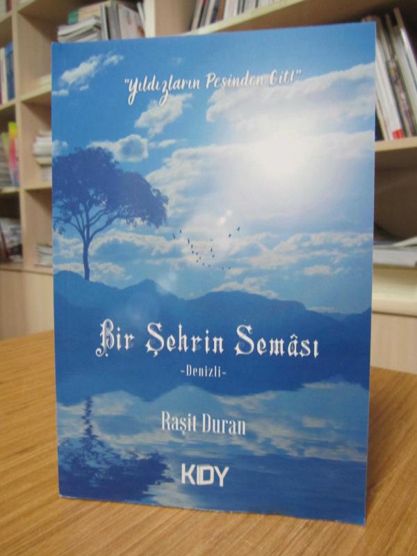 Bir Şehrin Seması Denizli - Raşit Duran