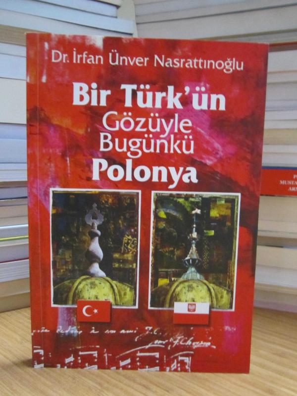 Bir Türk'ün Gözüyle Bugünkü Polonya - Dr. İrfan Ünver Nasrattınoğlu [İmzalı]