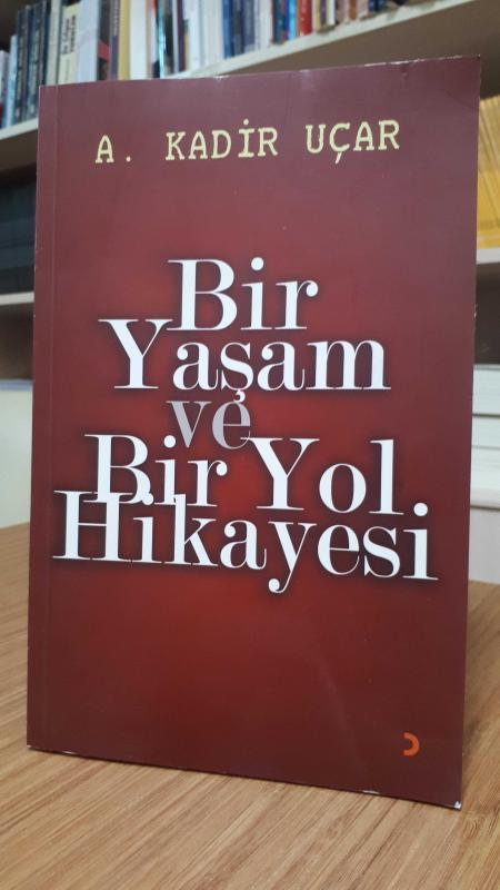 Bir Yaşam ve Bir Yol Hikayesi