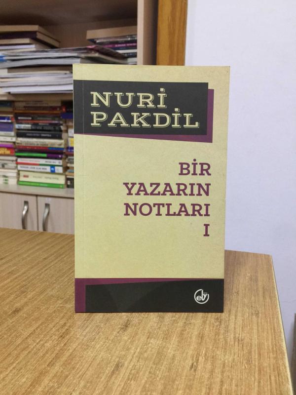 Bir Yazarın Notları 1 - Nuri Pakdil