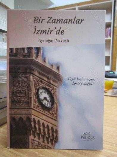 Bir Zamanlar İzmir'de - Aydoğan Yavaşlı