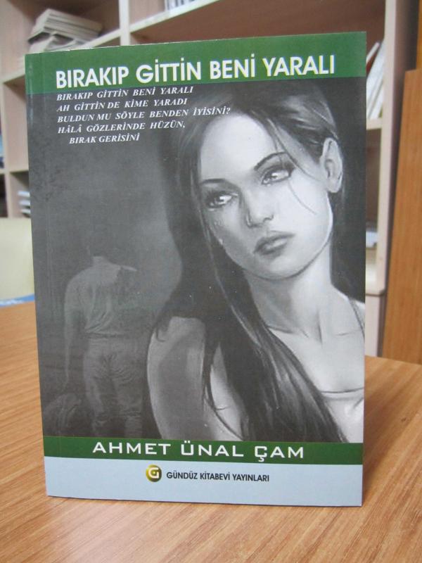 Bırakıp Gittin Beni Yaralı - Ahmet Ünal Çam