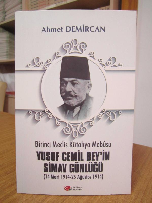 Birinci Meclis Kütahya Mebusu Yusuf Cemil Bey'in Simav Günlüğü (14 Mart 1914 - 25 Ağustos 1914)