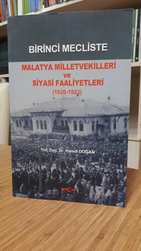 Birinci Mecliste Malatya Milletvekilleri ve Siyasi Faaliyetleri (1920-1923)
