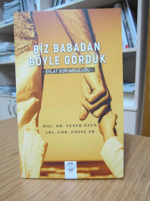 Biz Babadan Böyle Gördük - Evlat Sorumluluğu