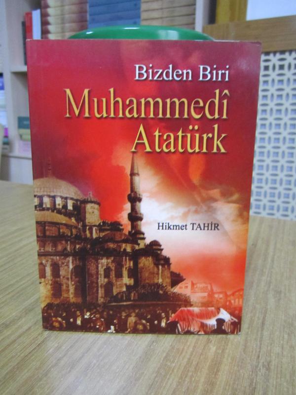 Bizden Biri Muhammedi Atatürk - Hikmet Tahir