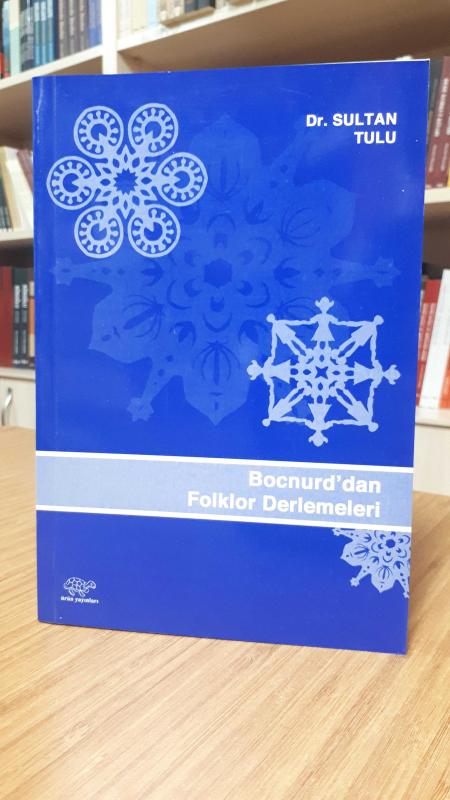 Bocnurd'dan Folklor Derlemeleri - Dr. Sultan Tulu