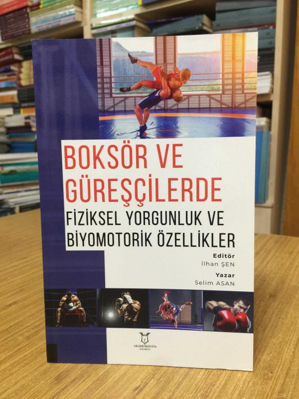 Boksör ve Güreşçilerde Fiziksel Yorgunluk ve Biyomotorik Özellikler