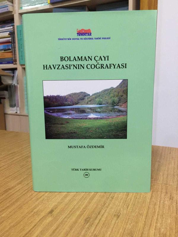 Bolaman Çayı Havzası'nın Coğrafyası - Mustafa Özdemir [Ciltli]