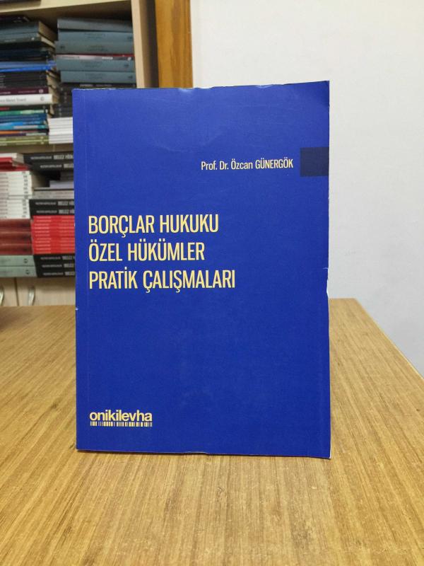 Borçlar Hukuku Özel Hükümler Pratik Çalışmaları 3.BASKI
