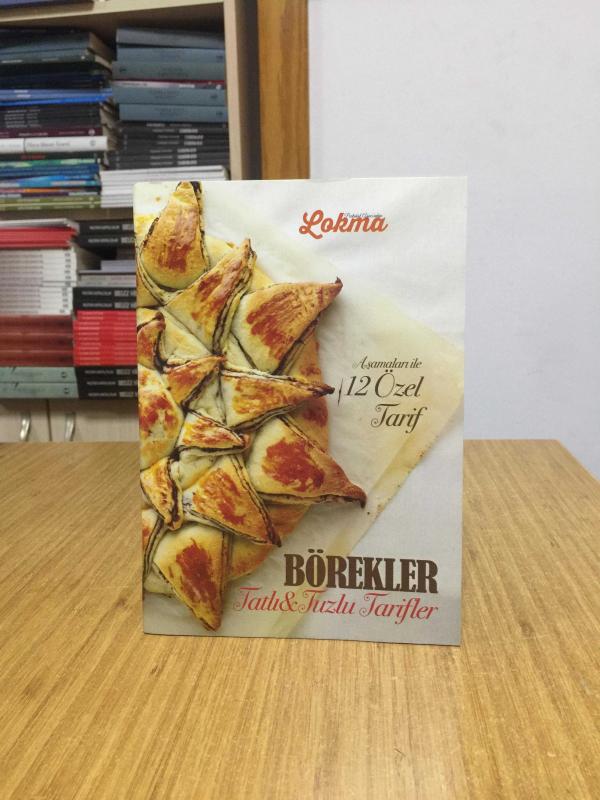 BÖREKLER Tatlı ve Tuzlu Tarifler Aşamaları ile 12 Özel Tarif (Lokma Dergisi Nisan 2015 Eki)