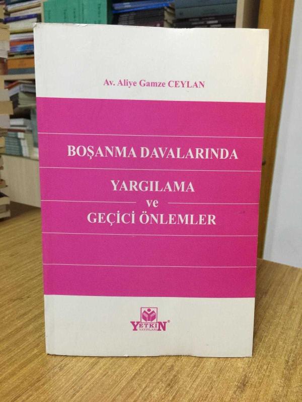Boşanma Davalarında Yargılama ve Geçici Önlemler - Av. Aliye Gamze Ceylan