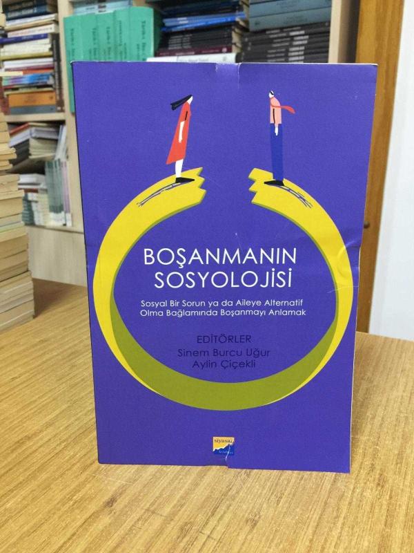 Boşanmanın Sosyolojisi - Editörler: Sinem Burcu Uğur & Aylin Çiçekli
