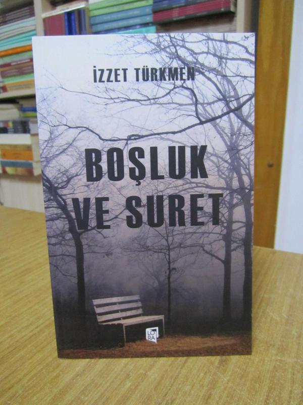 Boşluk ve Suret - İzzet Türkmen