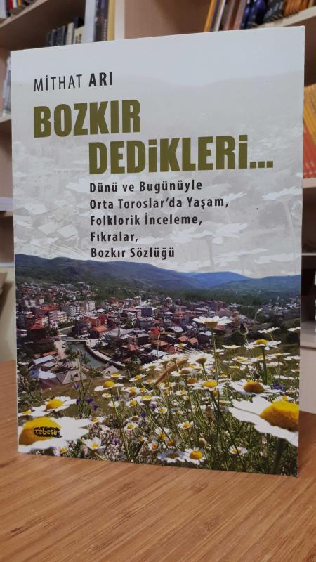 Bozkır Dedikleri -Dünü Bugünüyle Orta Toroslar'da Yaşam, Folklorik İnceleme, Fıkralar, Bozkır Sözlüğü-