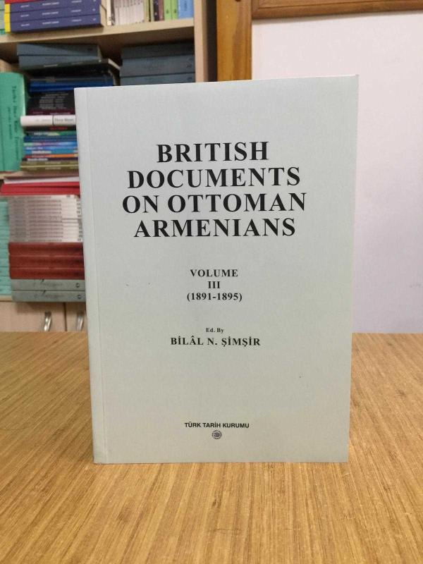 British Documents On Ottoman Armenians, Volume III (1891-1895)