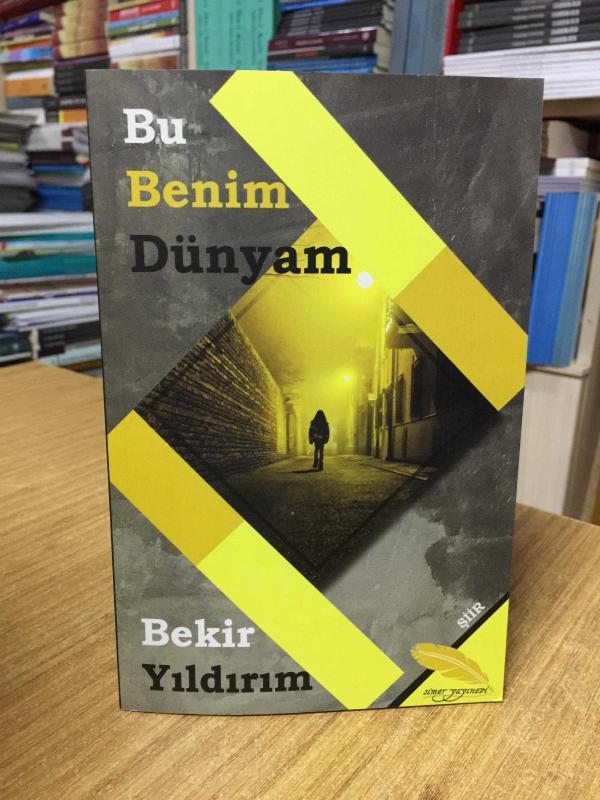Bu Benim Dünyam - Bekir Yıldırım