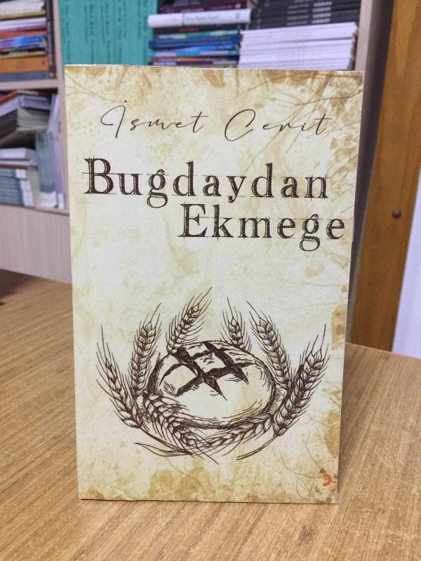 Buğdaydan Ekmeğe - İsmet Cerit