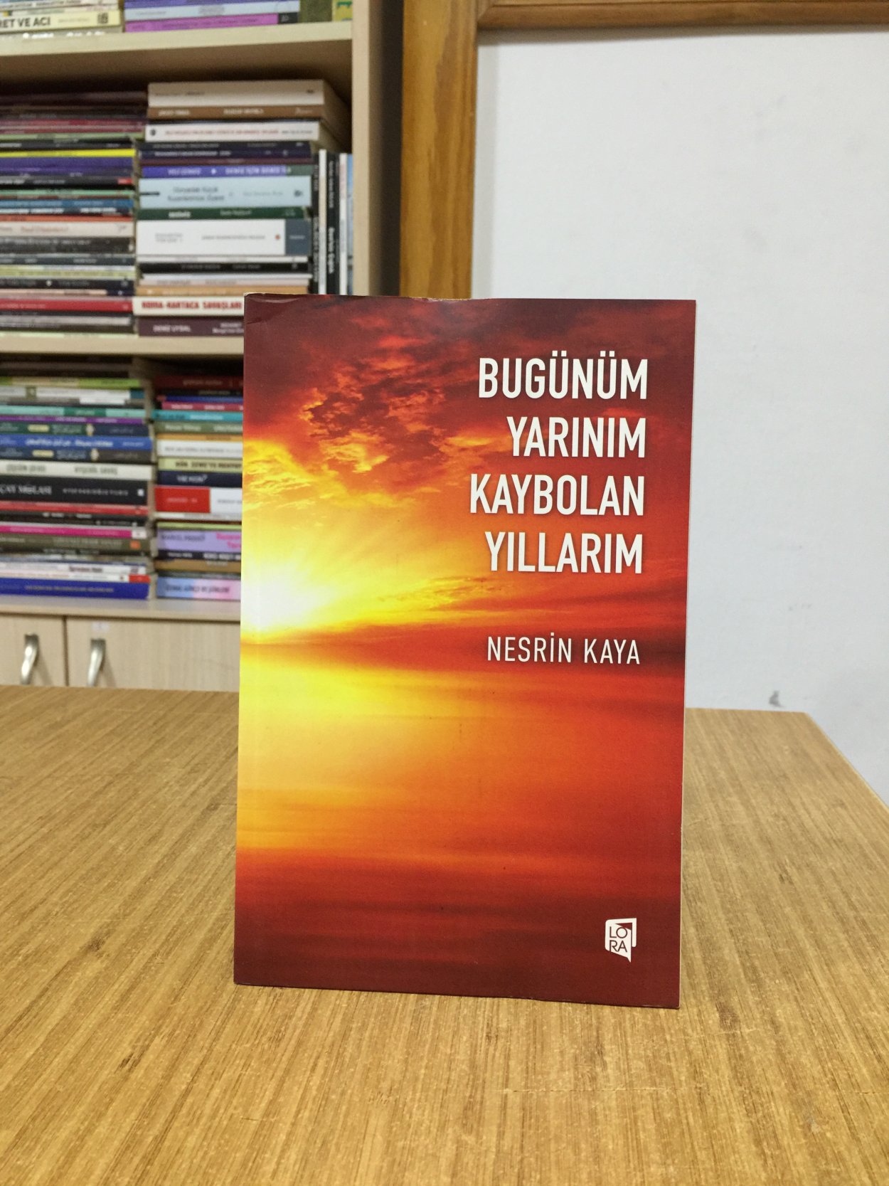 Bugünüm Yarınım Kaybolan Yıllarım - Nesrin Kaya