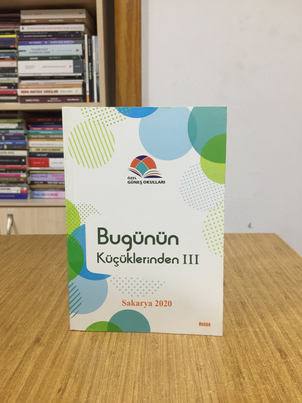 Bugünün Küçüklerinden III - Özel Güneş Okulları