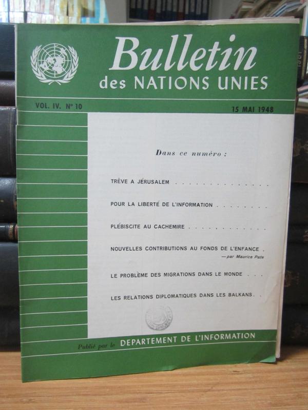 Bulletin des Nations Unies - Vol 4 - No 10 - 15 Mai 1948 - Publie par le Departement De L'information
