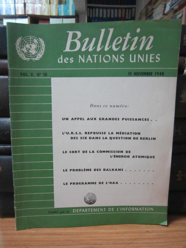 Bulletin des Nations Unies - Vol 5 - No 10 - 15 Novembre 1948 - Publie par le Departement De L'information