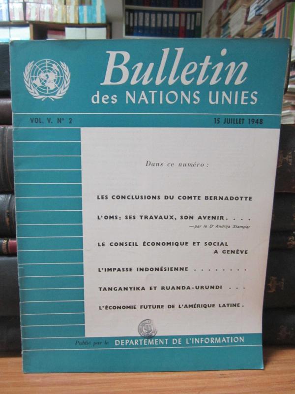 Bulletin des Nations Unies - Vol 5 - No 2 - 15 Juillet 1948 - Publie par le Departement De L'information