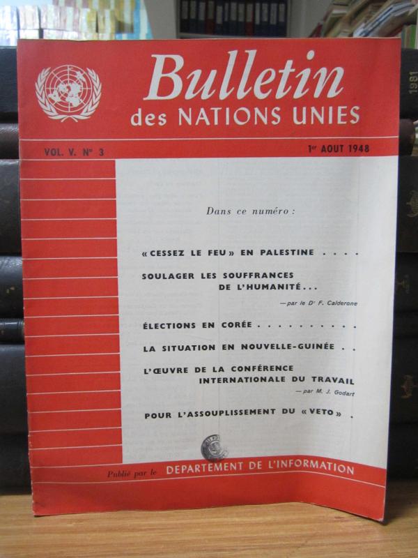 Bulletin des Nations Unies - Vol 5 - No 3 - 1er Aout 1948 - Publie par le Departement De L'information