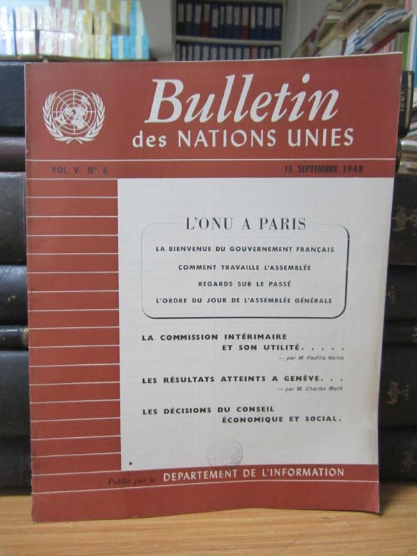 Bulletin des Nations Unies - Vol 5 - No 6 - 15 Septembre 1948 - Publie par le Departement De L'information