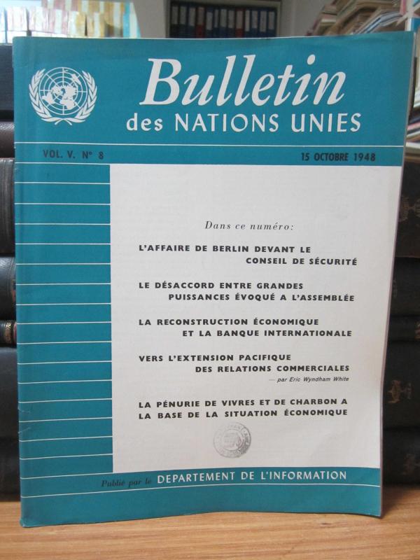 Bulletin des Nations Unies - Vol 5 - No 8 - 15 Octobre 1948 - Publie par le Departement De L'information