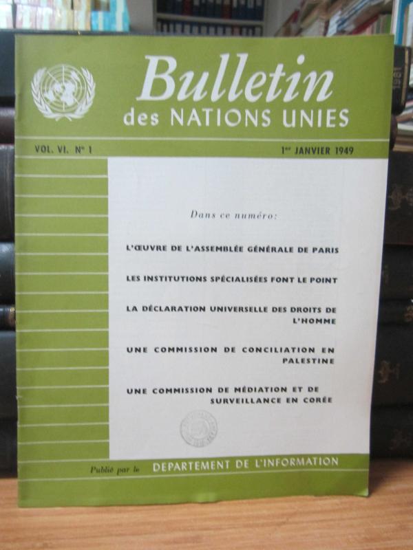 Bulletin des Nations Unies - Vol 6 - No 1 - 1er Janvier 1949 - Publie par le Departement De L'information
