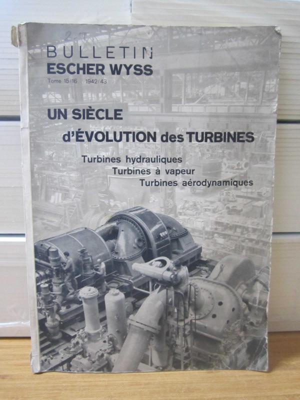 Bulletin ESCHER WYSS Tome 15/16 - 1942/43 - Un Siècle d'Évolution des Turbines