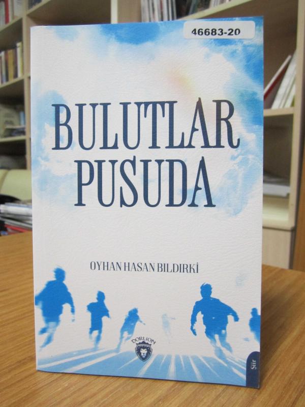 Bulutlar Pusuda - Oyhan Hasan Bıldırki