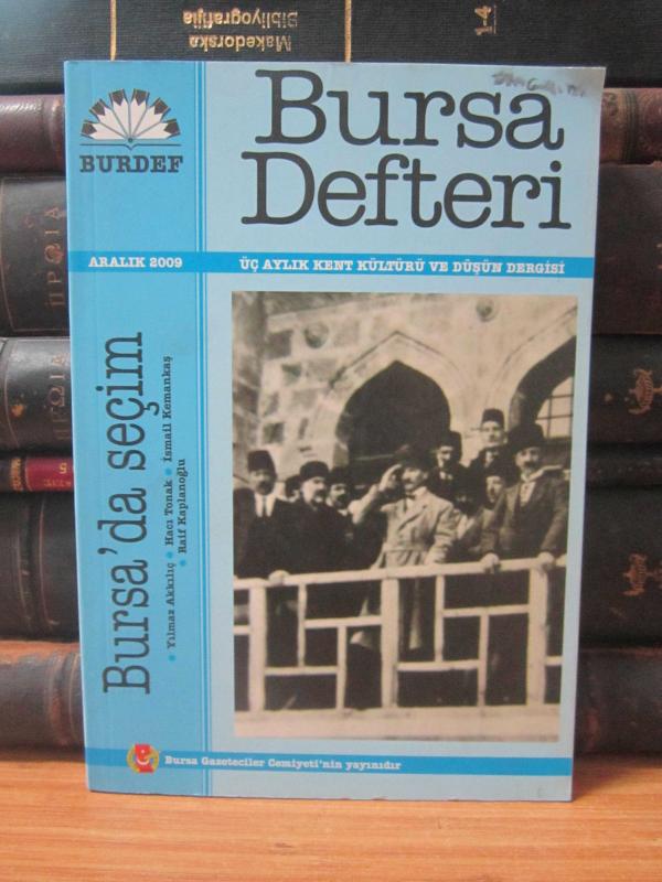 BURDEF Bursa Defteri Dergisi - Aralık 2009 - Sayı 35-36 - Bursa Gazeteciler Cemiyeti