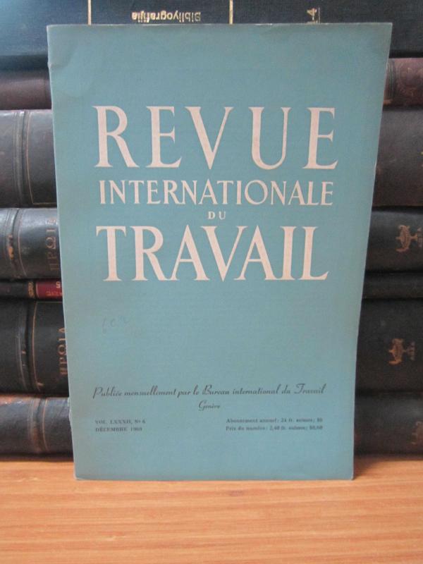 Bureau International du Travail Geneve - Revue Internationale du Travail - Vol 82 No 6 - Decembre 1960