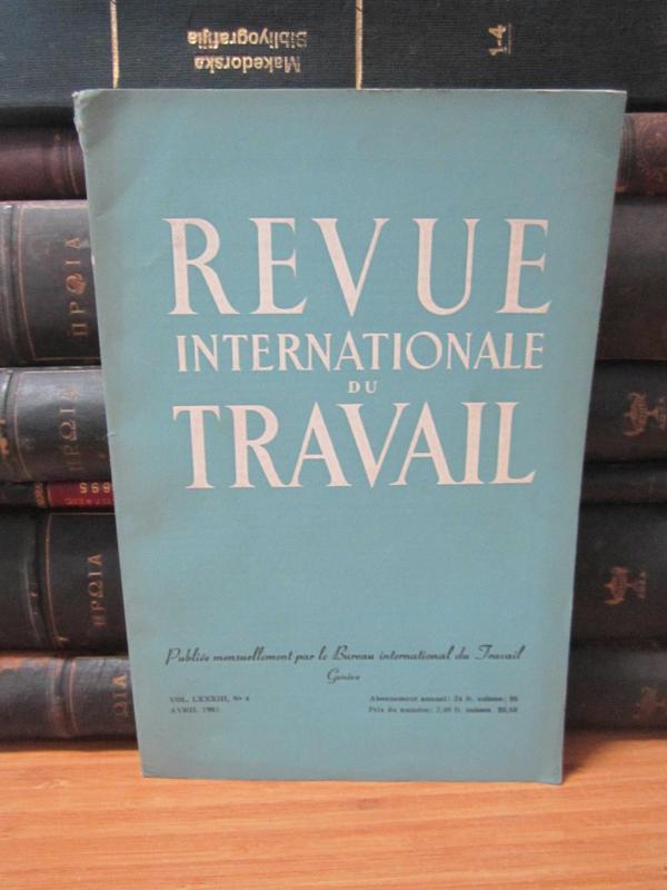 Bureau International du Travail Geneve - Revue Internationale du Travail - Vol 83 No 4 - Avril 1961