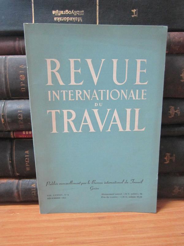 Bureau International du Travail Geneve - Revue Internationale du Travail - Vol 83 No 6 - Decembre 1961