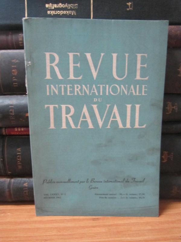 Bureau International du Travail Geneve - Revue Internationale du Travail - Vol 85 No 2 - Fevrier 1962