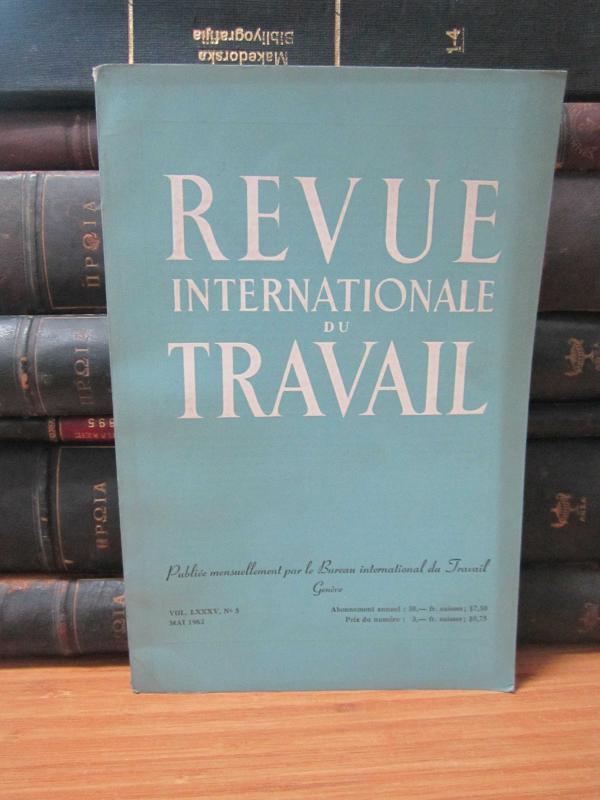 Bureau International du Travail Geneve - Revue Internationale du Travail - Vol 85 No 5 - Mai 1962