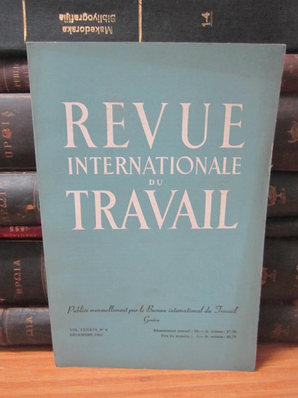 Bureau International du Travail Geneve - Revue Internationale du Travail - Vol 85 No 6 - December 1962