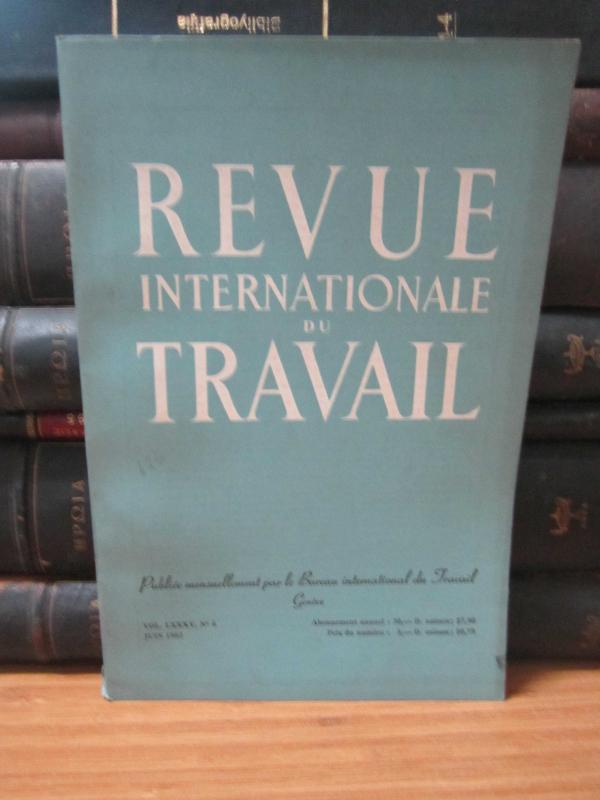 Bureau International du Travail Geneve - Revue Internationale du Travail - Vol 85 No 6 - Juin 1962