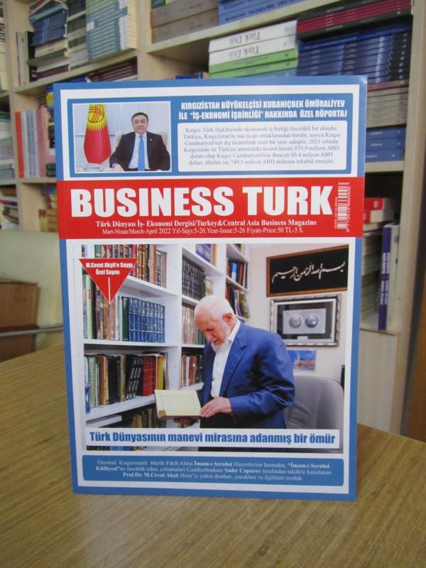 BUSINESS TURK Türk Dünyası İş-Ekonomi Dergisi - Mart Nisan 2022 - Yıl 5 Sayı 26